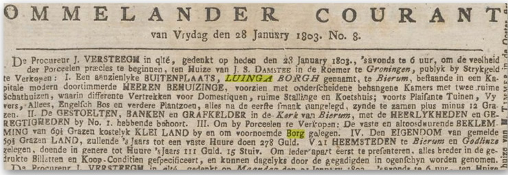 Bron: 'Ommelander Courant van Vrydag den 28 January 1803. No. 8.' Verkoop van een aanzienlijke buitenplaats Luinga Borgh genaamd te Bierum.